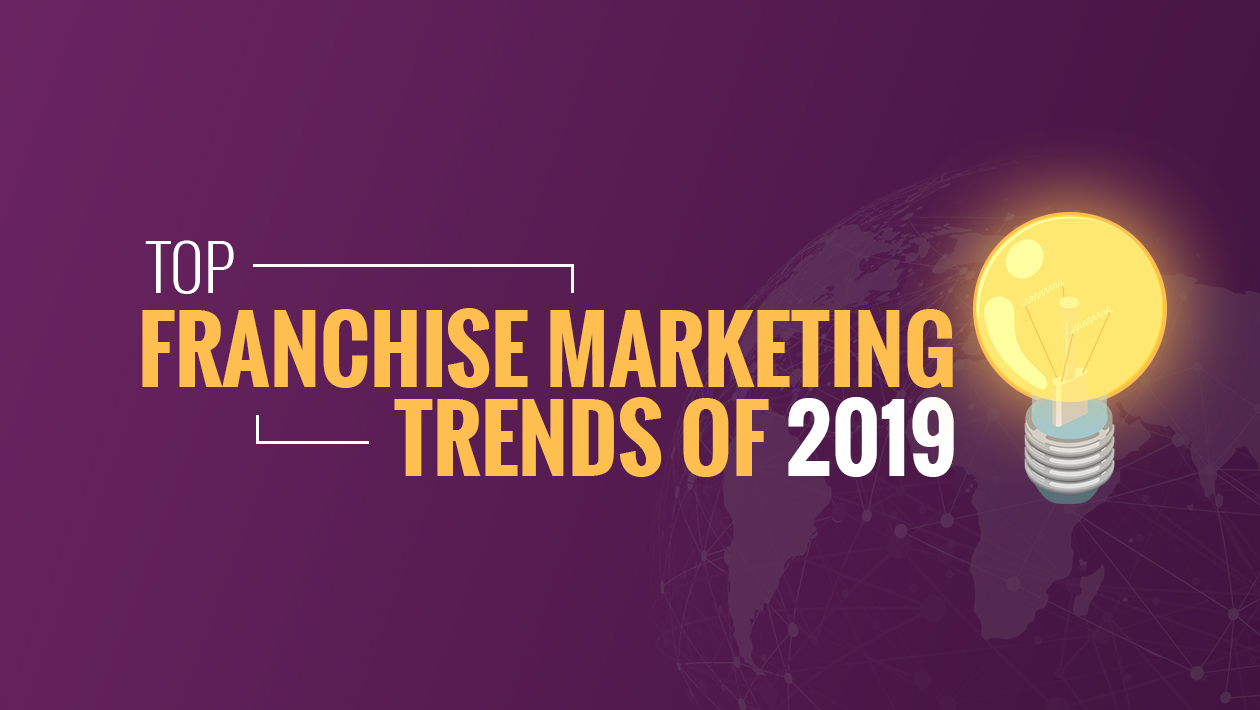 top-10-franchise-marketing-trends-of-2019