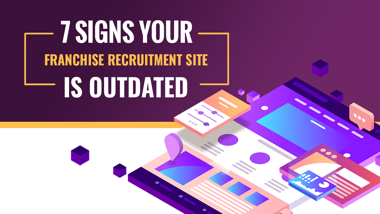 7-signs-your-franchise-recruitment-website-is-outdated